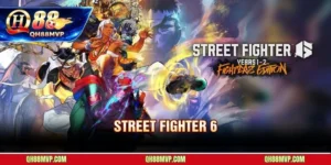 Cá Cược Street Fighter 6 | Kèo Esports Đối Kháng Tại QH88